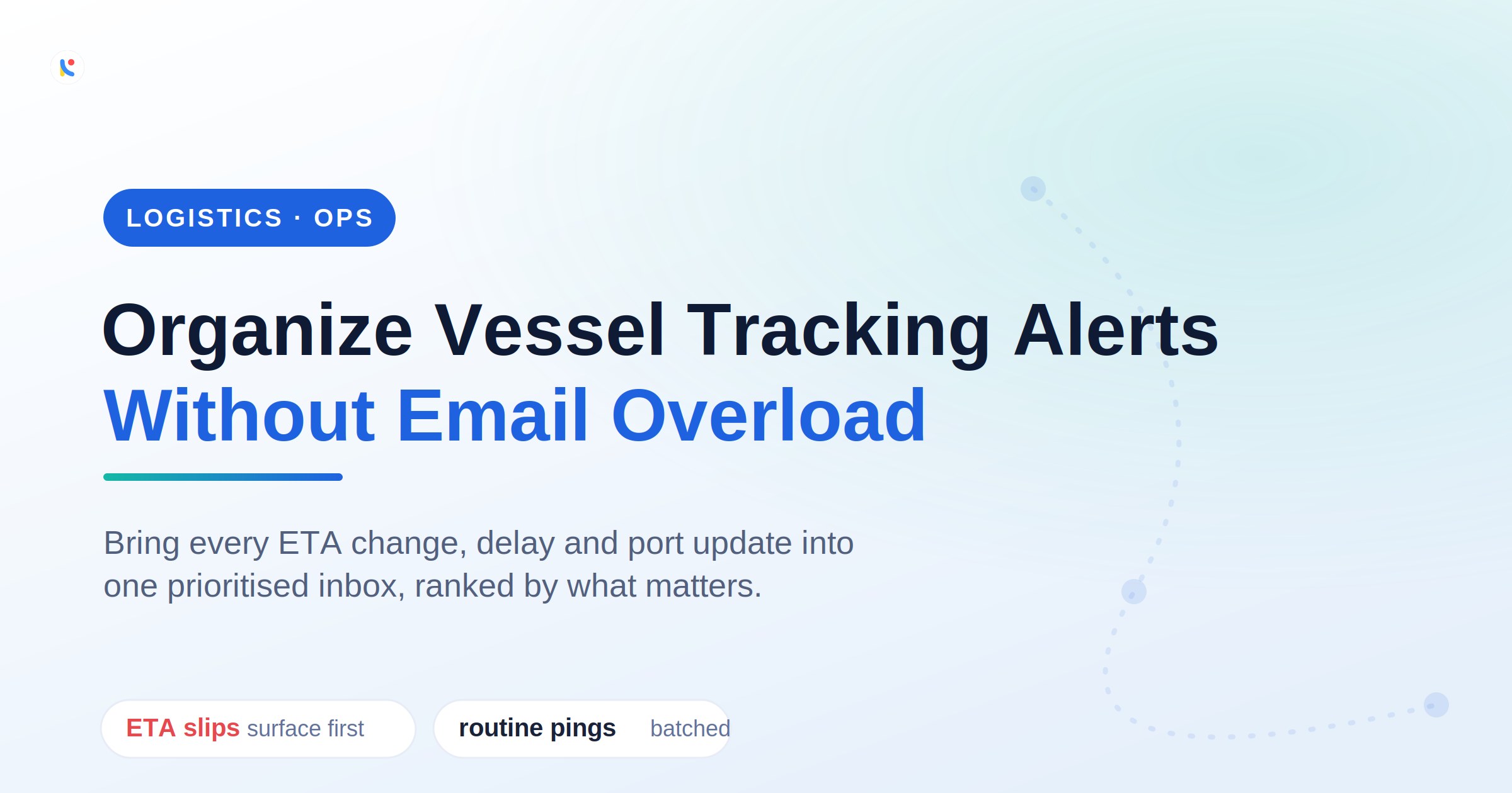 Organize vessel tracking alerts without email overload, a Noticue guide for logistics teams, shown as a light hero with a route motif.