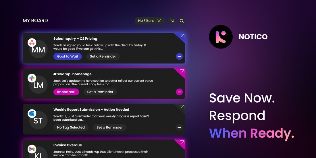 Noticue My Board showing saved notifications from Asana, Slack and Outlook, each with a Set a Reminder option, under the heading Save Now, Respond When Ready.
